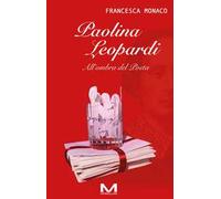 Paolina Leopardi. All'ombra del poeta