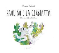 Paolino e la cerbiatta. Ediz. a colori