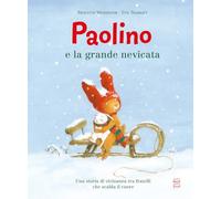 Paolino e la grande nevicata. Ediz. a colori