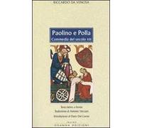 Paolino e Polla. Commedia del secolo XIII. Testo latino a fronte