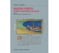 Paolino Veneto. Storico, narratore e geografo - Morosini R. (cur.); Ciccut...