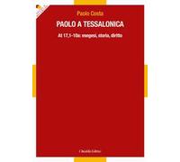 Paolo a Tessalonica. At 17,1-10a: esegesi, storia, diritto