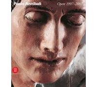Paolo Annibali. Opere 1997-2007. Ediz. illustrata