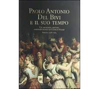 Paolo Antonio del Bivi e il suo tempo. Un musicista aretino contemporaneo di Giorgio Vasari. Arezzo 1508-1584. Con CD Audio