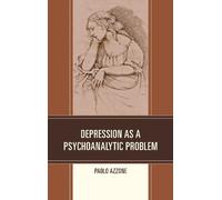 Paolo Azzone Depression as a Psychoanalytic Problem (Copertina rigida)
