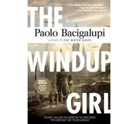 Paolo Bacigalupi The Windup Girl (Tascabile)