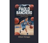 PAOLO BANCHERO: The Kid Who Loved Basketball- Biography for kids