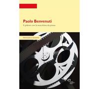 Paolo Benvenuti. Il pittore con la macchina da presa