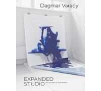 Paolo Bianchi Dagmar Varady Dagmar Varady: Expanded Studio (Tascabile)