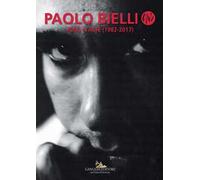 Paolo Bielli. Ring in arte (1982-2017). Ediz. a colori
