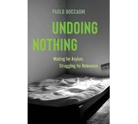 Paolo Boccagni Undoing Nothing (Tascabile)
