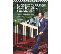 Paolo Borsellino. Essendo Stato. Nuova ediz.