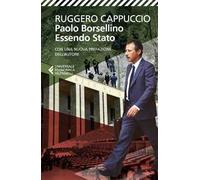 Paolo Borsellino. Essendo Stato. Nuova ediz.