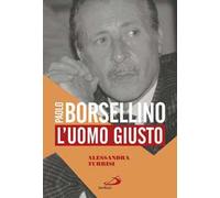 Paolo Borsellino. L'uomo giusto