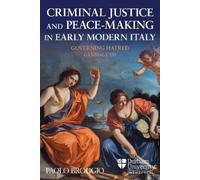 Paolo Broggio Criminal Justice and Peace-making in Early Mode (Copertina rigida)
