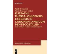 Paolo Cesaretti Eustathii Thessalonicensis exegesis in canone (Copertina rigida)