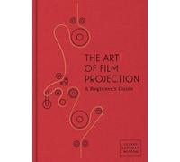 Paolo Cherchi Usai The Art of Film Projection (Copertina rigida)