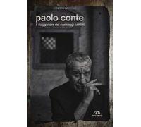 Paolo Conte. Il viaggiatore dei paesaggi cantati
