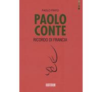 Paolo conte. Ricordo di Francia - Pinto Paolo