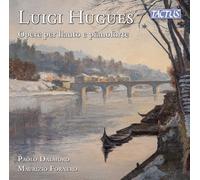 Paolo Dalmoro; Maurizio Fornero Luigi Hugues: Works for flute and piano (CD)