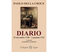 Paolo della Croce. Diario 23 novembre 1720-1 gennaio 1721