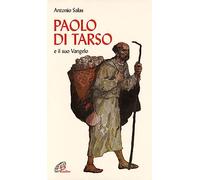 Paolo di Tarso e il «Suo vangelo»