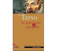 Paolo di Tarso. La passione del vangelo
