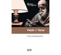 Paolo di Tarso. Nostro contemporaneo