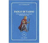Paolo di Tarso. Un'introduzione alla vita e all'opera dell'apostolo di Cri...
