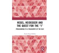 Paolo Diego Bubbi Hegel, Heidegger, and the Quest for the “I (Copertina rigida)