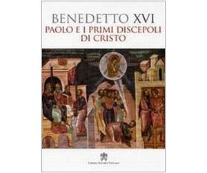 Paolo e i primi discepoli di Cristo