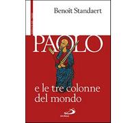 Paolo e le tre colonne del mondo - Standaert Benoît