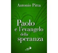 Libri Antonio Pitta - Paolo E L'evangelo Della Speranza