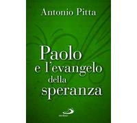 Paolo e l'evangelo della speranza