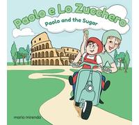 Paolo e Lo Zucchero: Paolo and the Sugar