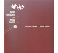 Paolo Fedreghini – Circus In C Minor / Urban Savage – Vinile 12"