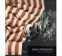 Paolo Frosecchi: nuovo umanesimo. Ediz. illustrata