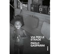 Paolo Gasparini. Via per le strade