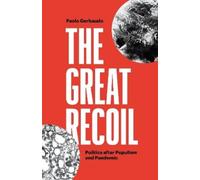 Paolo Gerbaudo The Great Recoil (Copertina rigida)