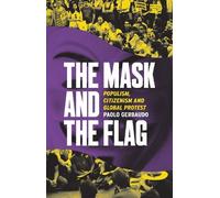 Paolo Gerbaudo The Mask and the Flag (Tascabile)