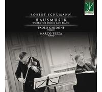 Schumann / Ghidoni, Paolo / Tezza, Schumann: Hausmusik Works For Violin & (CD)