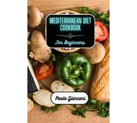 Paolo Giancani Mediterranean Diet Cookbook for Beginners (Tascabile)