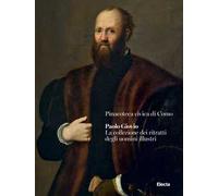 Paolo Giovio. La collezione dei ritratti degli uomini illustri