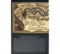 Paolo Giovio umanista. La mappa del lago di Como. Il lago di Como nel primo atlante della storia. Con mappa in contenitore