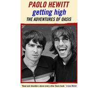 Paolo Hewitt Getting High: The Adventures of Oasis (Tascabile)