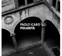 Paolo Icaro. Polarità. Ediz. italiana e inglese