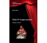 Paolo IV: il papa scomodo