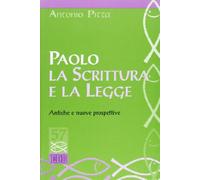 Paolo, la Scrittura e la Legge. Antiche e nuove prospettive