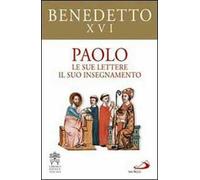 Paolo. Le sue lettere, il suo insegnamento