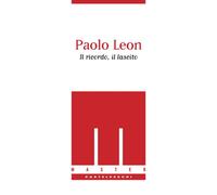 Paolo Leon. Il Ricordo, Il Lascito - 2018 - Castelvecchi (Master)